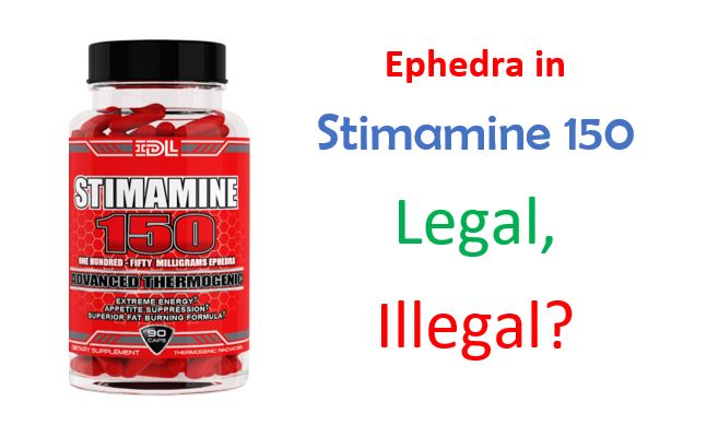 Is ephedra in Stimamine 150 legal?